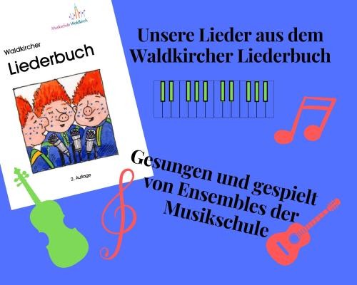 Waldkircher Liederbuch mit 3 Samse die zusammen singen. Daneben steht " Unsere Lieder aus dem Waldkircher Liederbuch" und " Gesungen und gespielt von Ensembles der Musikschule".